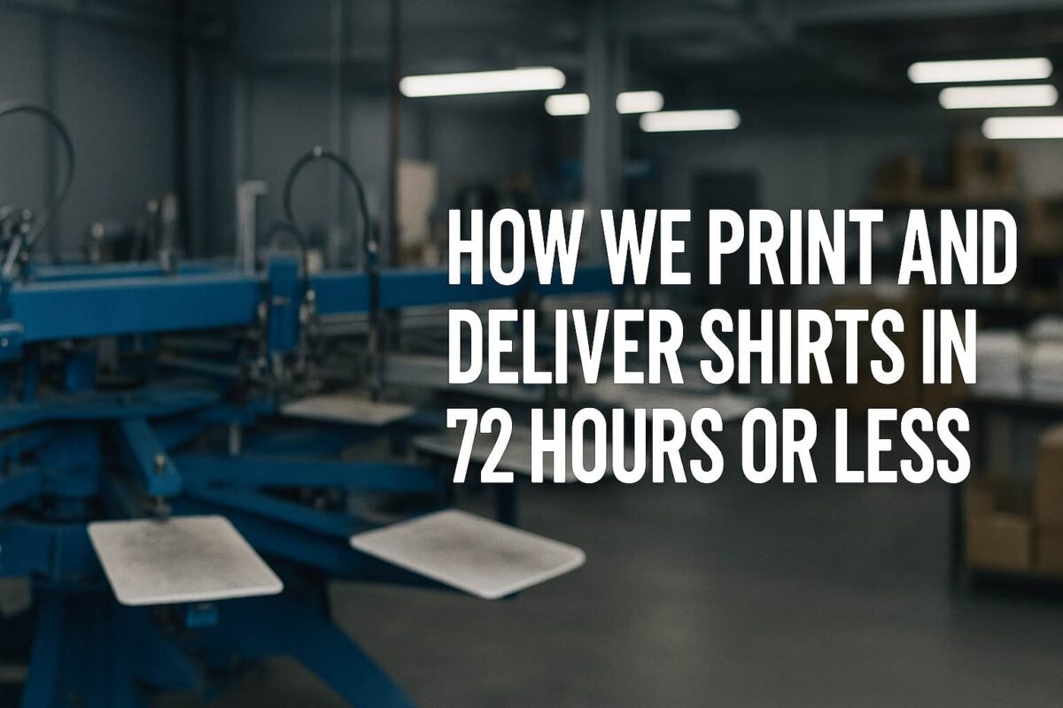 How We Print and Deliver Shirts in 72 Hours or Less